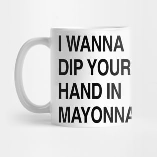 MAYONNAISE Mug